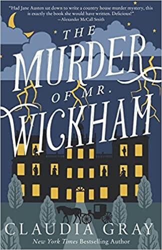 Claudia Gray: The Murder of Mr. Wickham (Paperback, 2022, Knopf Doubleday Publishing Group)