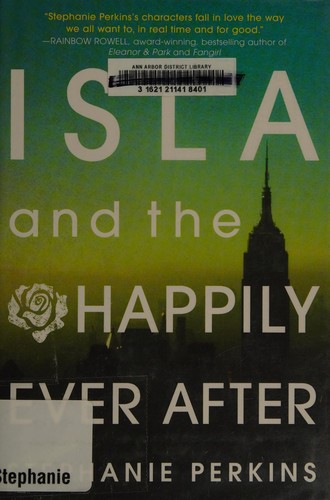 Stephanie Perkins: Isla and the happily ever after (2014)