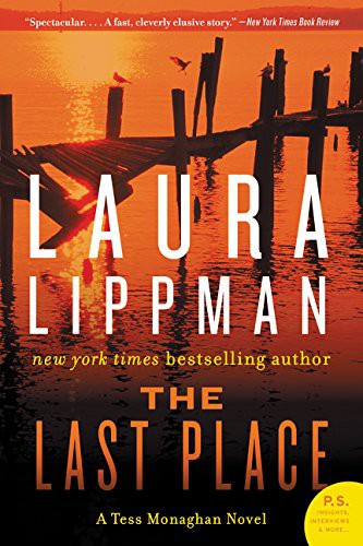 Laura Lippman: The Last Place (Paperback, 2016, William Morrow Paperbacks, William Morrow & Company)