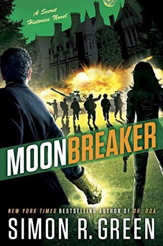 Simon R. Green: Moonbreaker (Hardcover, 2017, Ace)