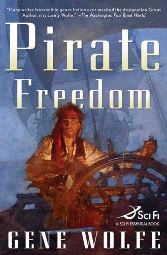 Pirate Freedom (Sci Fi Essential Books) (Hardcover, 2007, Tor Books)