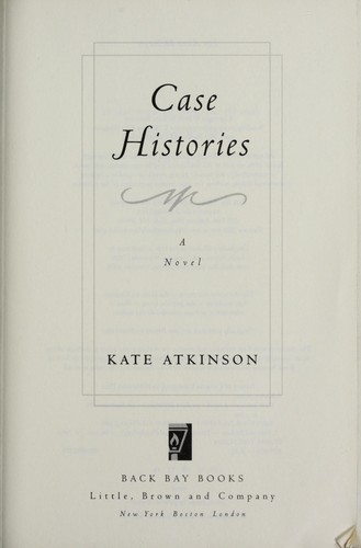 Kate Atkinson: Case histories (Paperback, 2005, Back Bay Books)