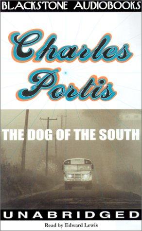 The Dog of the South (AudiobookFormat, 2001, Blackstone Audiobooks)