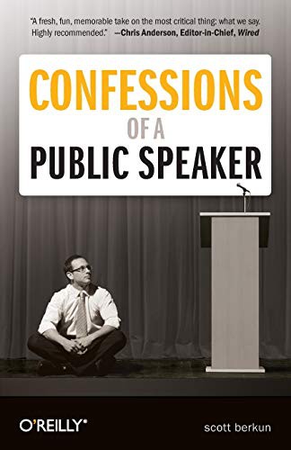 Confessions of a Public Speaker (Paperback, 2011, O'Reilly Media)