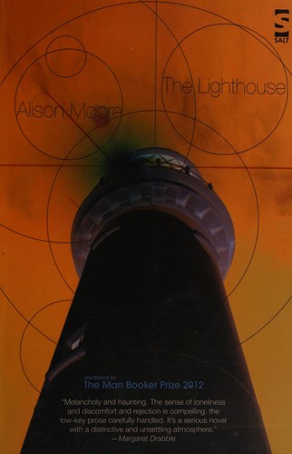 Alison Moore: The lighthouse (2012, Salt)