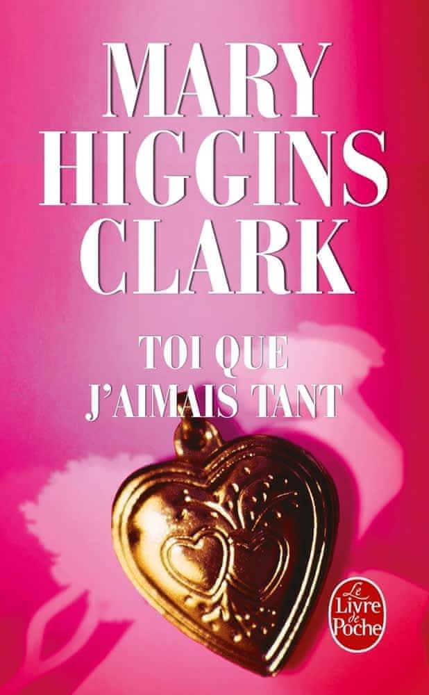 Mary Higgins Clark: Toi que j'aimais tant (French language, 2004)