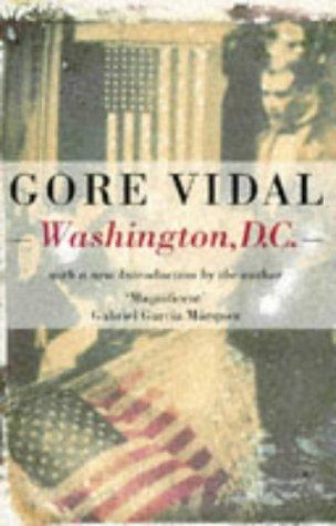 Gore Vidal: Washington DC (Narratives of a Golden Age) (Paperback, 1994, Abacus)