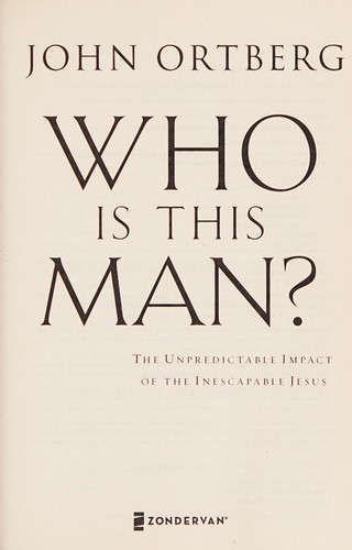 Who Is This Man? (2015, HarperCollins Publishers, Zondervan)