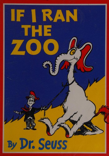 Dr. Seuss: If I ran the zoo (2002, Collins)