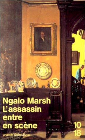 Ngaio Marsh: L'assassin entre en scène (Paperback, French language, 1999, 10-18)