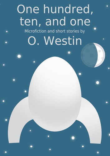 O. Westin: One Hundred, Ten, and One (EBook, 2013)