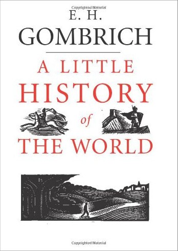 A little history of the world (2005, Yale University Press)