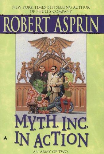 Robert Asprin: M.Y.T.H. Inc. in Action (2007, Ace)