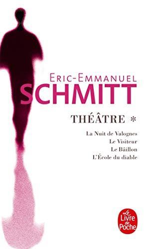 Éric-Emmanuel Schmitt: Théâtre * : Frédérick ou le Boulevard du Crime / Le Visiteur / Le Bâillon / L'École du diable (French language, 2002)