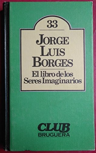 El libro de los seres imaginarios (1967, Editorial Kier S.A.)