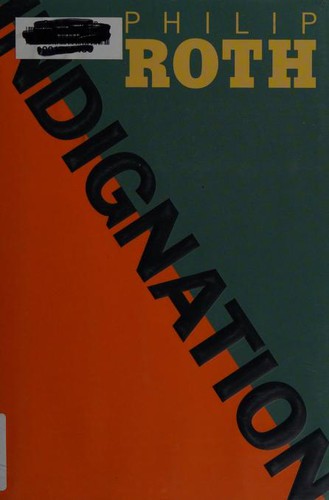 Philip Roth: Indignation (2008, Houghton Mifflin Company)