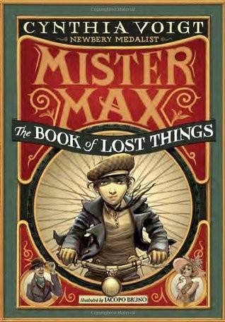 Cynthia Voigt: Mister Max: The Book of Lost Things (2013, Alfred A. Knopf)