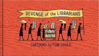 Tom Gauld: Revenge of the Librarians (2022, Canongate Books)