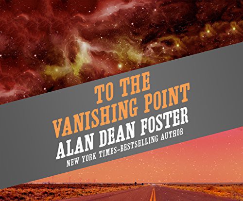 Alan Dean Foster, Joel Richards: To the Vanishing Point (AudiobookFormat, Dreamscape Media)