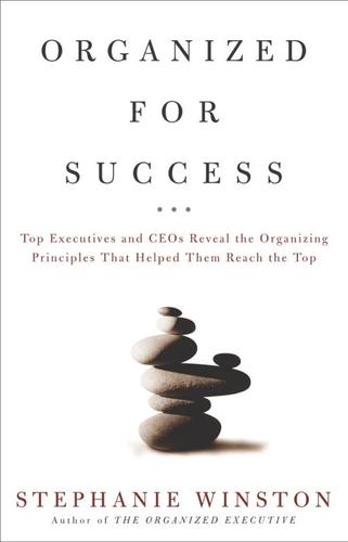 Stephanie Winston: Organized for Success (EBook, 2004, Crown Publishing Group)