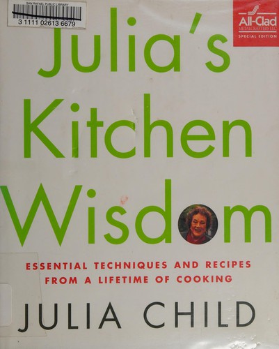 Julia Child: Julia's kitchen wisdom (2000, Alfred A Knopf)