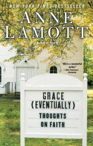 Anne Lamott: Grace (Eventually) (Paperback, 2008, Riverhead Trade)