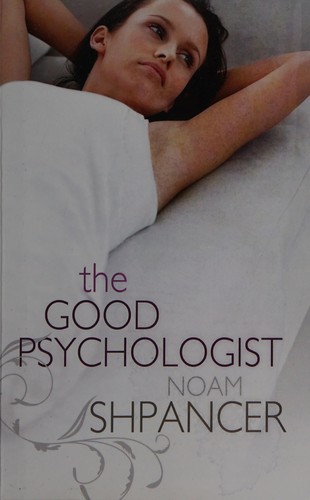 Noam Shpancer: The good psychologist (2012, Ulverscroft)
