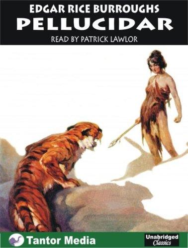 Edgar Rice Burroughs: Pellucidar (AudiobookFormat, 2005, Tantor Media)