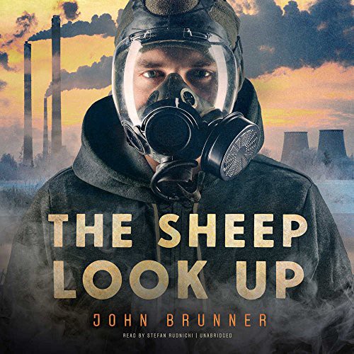 John Brunner: The Sheep Look Up (AudiobookFormat, 2017, Skyboat Media and Blackstone Audio, Skyboat Media)