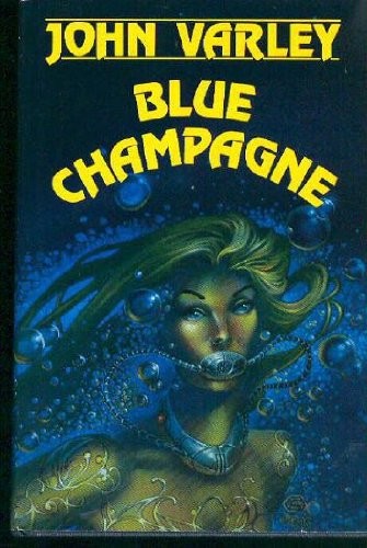 John Varley: Blue champagne (1986, Dark Harvest)