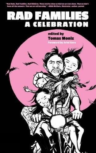 Tomas Moniz, Ariel Gore: Rad Families (Paperback, PM Press)