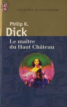 Le Maître du Haut Château (French language, 1998, J'ai Lu)