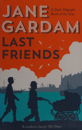 Jane Gardam: Last Friends (2014, Little, Brown Book Group Limited)