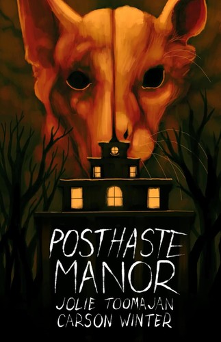 Jolie Toomajan, Carson Winter: Posthaste Manor (2023, Tenebrous Press)
