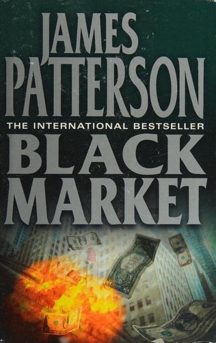 James Patterson OL22258A: BLACK MARKET (2006, BCA)