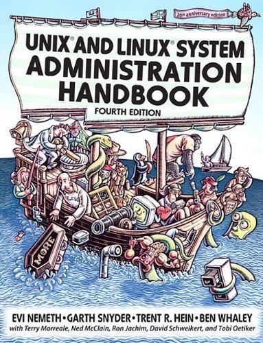 Garth Snyder, Trent R. Hein, Ben Whaley, Dan Mackin, Evi Nemeth: UNIX and Linux System Administration Handbook (2014)