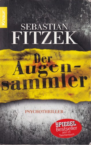 Sebastian Fitzek: Der Augensammler (German language, 2011, Knaur Taschenbuch Verlag)