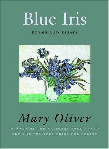 Mary Oliver: Blue Iris (Paperback, Beacon Press)