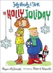 Megan McDonald: Judy Moody & Stink: The Holly Joliday (2008, Candlewick)