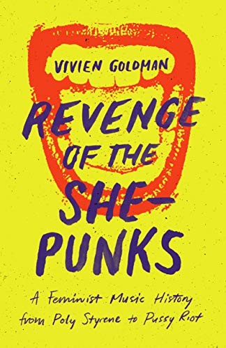 Vivien Goldman: Revenge of the She-Punks (Paperback, 2019, University of Texas Press)