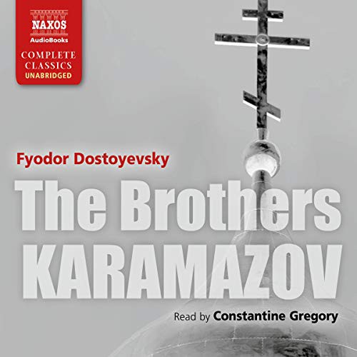 Fyodor Dostoevsky, Constance Black Garnett, Constantine Gregory: The Brothers Karamazov (AudiobookFormat, 2019, Blackstone Pub, Naxos)