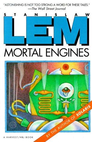 Stanisław Lem: Mortal engines (1992, Harcourt Brace Jovanovich)