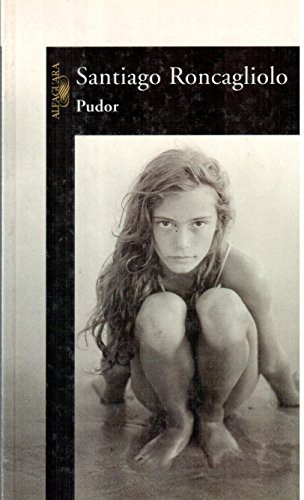 Santiago Roncagliolo: Pudor (Paperback, Alfaguara)