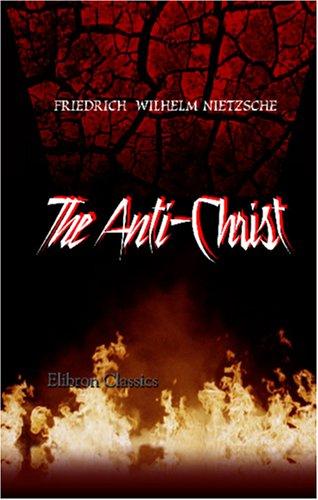 The Anti-Christ (Paperback, 2002, Adamant Media Corporation)