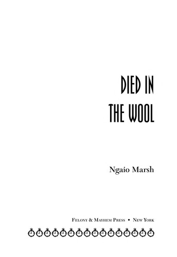 Ngaio Marsh: Died in the wool (EBook, 2013, Felony & Mayhem Press)