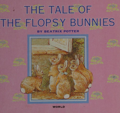 The tale of the flopsy bunnies (1994, World International Publishing)