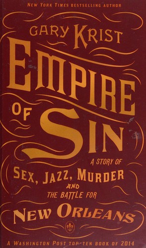 Gary Krist: Empire of Sin (2016, Amberley Publishing)