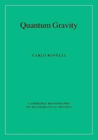 Carlo Rovelli: Quantum Gravity (Cambridge Monographs on Mathematical Physics) (Hardcover, 2004, Cambridge University Press)