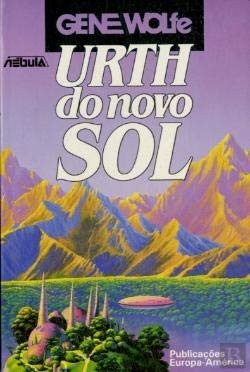 Gene Wolfe: Urth do Novo Sol (Portuguese Edition) (1990, Europa-América)