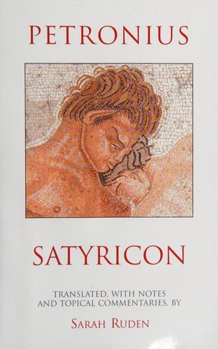 Petronius Arbiter, Sarah Ruden: Satyricon (2000, Hackett Publishing Company, Incorporated)